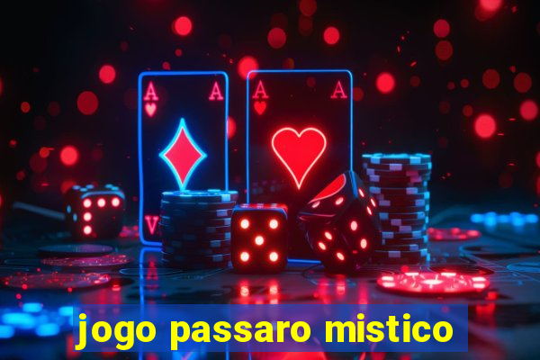 jogo passaro mistico